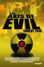 Watch The Axis of Evil Comedy Tour Myflixer