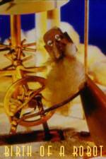 Watch The Birth of the Robot Myflixer