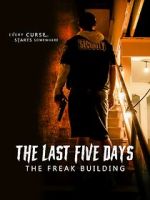 Watch The Last Five Days: The Freak Building Myflixer