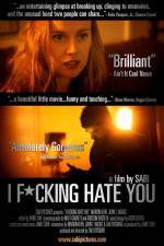 Watch I Fucking Hate You Myflixer