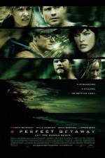 Watch A Perfect Getaway Myflixer