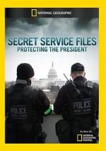 Watch Secret Service Files: Protecting the President Myflixer