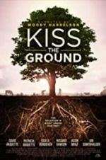 Watch Kiss the Ground Myflixer