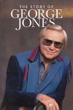 Watch The Story of George Jones Myflixer