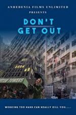 Watch Don\'t Get Out Myflixer