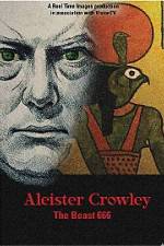 Watch Aleister Crowley The Beast 666 Myflixer