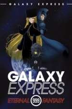 Watch Ginga tetsud� Three-Nine: Eternal Fantasy Myflixer