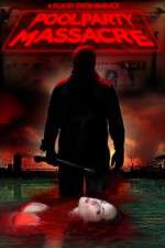 Watch Pool Party Massacre Myflixer