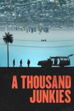 Watch A Thousand Junkies Myflixer