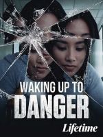 Watch Waking Up to Danger Myflixer