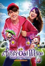Watch A Fairly Odd Movie: Grow Up, Timmy Turner! Myflixer