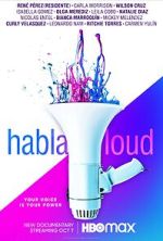 Watch Habla Loud Myflixer