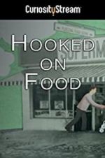 Watch Hooked on Food Myflixer