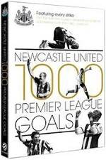 Watch Newcastle United 1000 Premier League Goals Myflixer