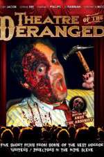Watch Theatre of the Deranged Myflixer