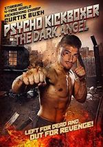 Watch The Dark Angel: Psycho Kickboxer Myflixer