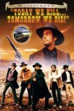Watch Today We Kill, Tomorrow We Die! Myflixer