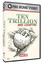 Watch Frontline Ten Trillion and Counting Myflixer