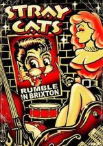 Watch Stray Cats: Rumble in Brixton Myflixer