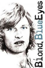 Watch Blond, Blue Eyes Myflixer