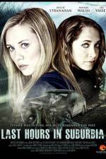 Watch Last Hours in Suburbia Myflixer