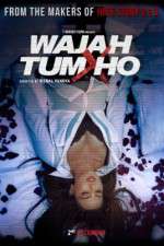 Watch Wajah Tum Ho Myflixer