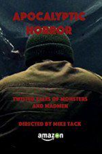 Watch Apocalyptic Horror Myflixer