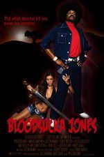 Watch Bloodsucka Jones Myflixer