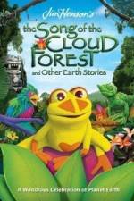 Watch The Song Of The Cloud Forest Myflixer