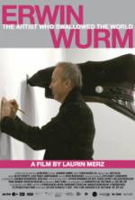 Watch Erwin Wurm - The Artist Who Swallowed the World Myflixer