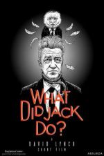 Watch What Did Jack Do? Myflixer
