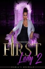 Watch First Lady II Maria\'s Revenge Myflixer