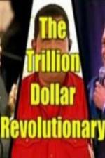 Watch The Trillion Dollar Revolutionary Myflixer