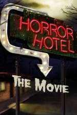 Watch Horror Hotel the Movie Myflixer