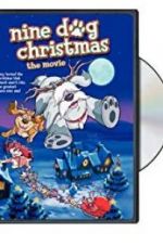 Watch Nine Dog Christmas Myflixer