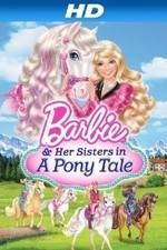 Watch Barbie & Her Sisters in a Pony Tale Myflixer