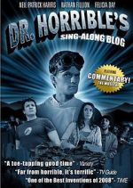 Watch The Making of Dr. Horrible\'s Sing-Along Blog Myflixer