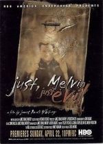 Watch Just, Melvin: Just Evil Myflixer