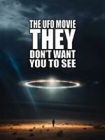 Watch The UFO Movie They Don\'t Want You to See Myflixer