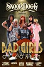 Watch Snoop Dogg Presents: The Bad Girls of Comedy Myflixer