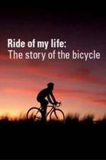 Watch Ride of My Life: The Story of the Bicycle Myflixer