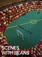 Watch Scenes with Beans (Short 1976) Myflixer