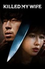 Watch Killed My Wife Myflixer