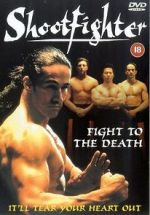 Watch Shootfighter: Fight to the Death Myflixer