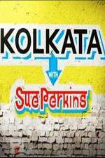 Watch Kolkata with Sue Perkins Myflixer