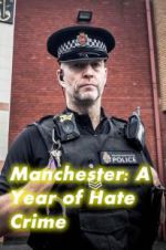 Watch Manchester: A Year of Hate Crime Myflixer