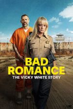 Watch Bad Romance: The Vicky White Story Myflixer