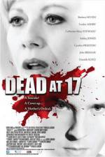Watch Dead at 17 Myflixer