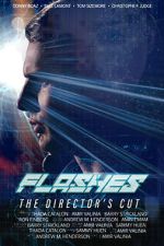 Watch Flashes - The Director\'s Cut Myflixer