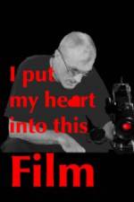 Watch I Put My Heart Into This Film Myflixer